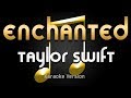 Taylor Swift - Enchanted (Karaoke) ♪