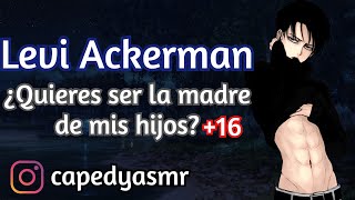 Levi Ackerman - Quiere un hijo tuyo +16   ASMR  RO