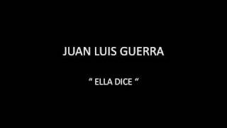 JUAN LUIS GUERRA - ELLA DICE