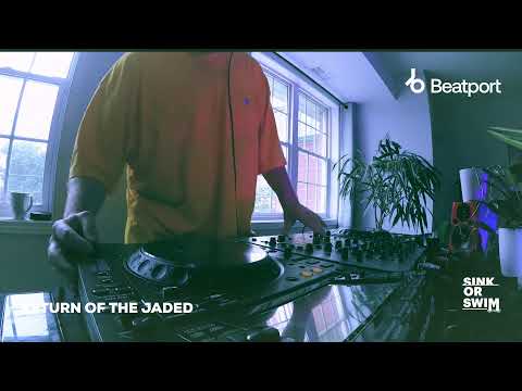 Return Of The Jaded DJ set - Sink or Swim x Beatport | @Beatport Live