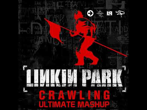 Crawling - Linkin Park (Ultimate Mashup)