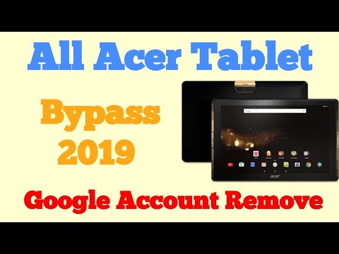 Bypass and remove all Tablet  Acer google account Frp -Gsm Guide