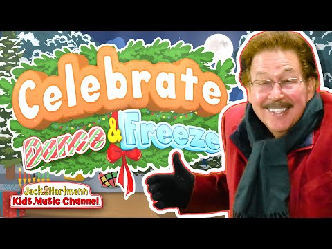 Celebrate, DANCE and FREEZE! | Holiday Dance and Freeze Songs for Kids | Jack Hartmann