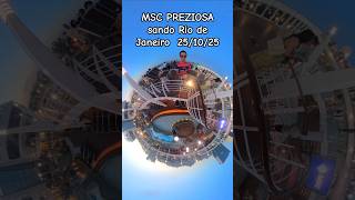 MSC PREZIOSA saindo do Rio de Janeiro 25/10/25  ⁨@cruzeiros2025⁩  cruzeiro navio #insta360 #shorts