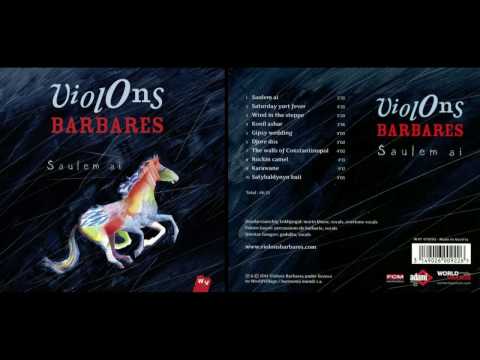 Violons Barbares - Saulem Ai [2014] FULL ALBUM