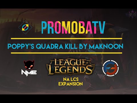 Lol Best Plays - Lcs NA Expansion Maknoon Quadra Poppy