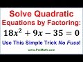 Solve Quadratic Equations By Factoring - Simple Trick No Fuss!