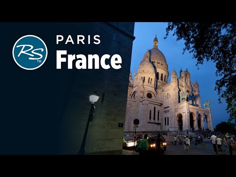 Paris, France: Montmartre - Rick Steves’ Europe Travel Guide - Travel Bite