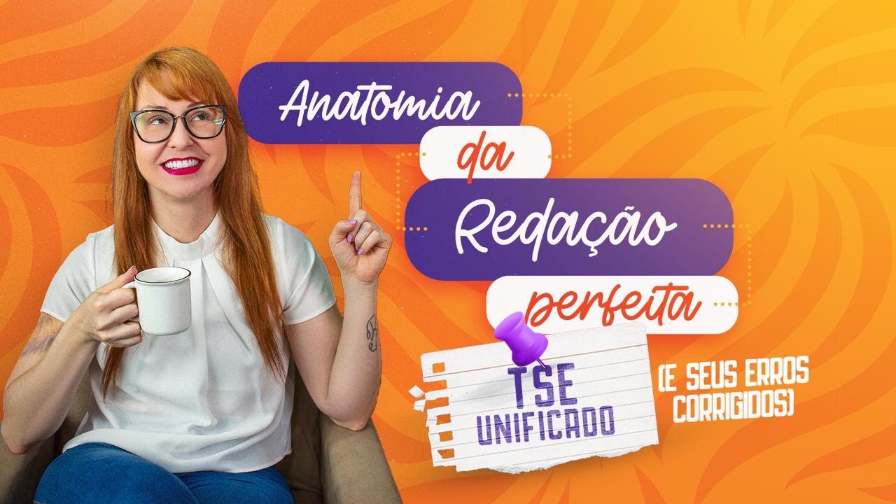 🔴 TSE Unificado - Anatomia da Redação Perfeita