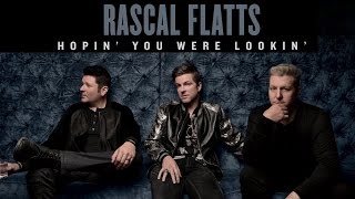 RASCAL FLATTS | &quot;HOPIN&#39; YOU WERE LOOKIN&#39;&quot;/&quot;BACK TO US&quot; | DOUBLE TRACK REVIEW!!!