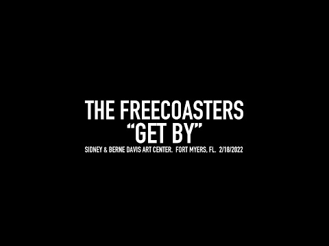 The Freecoasters - Get By Live, at the Sidney & Berne Davis Art Center, Fort Myers, FL - 2/18/2022