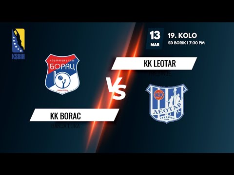KK Borac vs KK Leotar - 19. kolo - KSBIH - 2021/2022