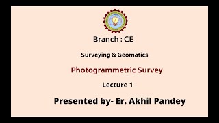 Surveying And Geomatics | Photogrammetric Survey Part-1| AKTU Digital Education