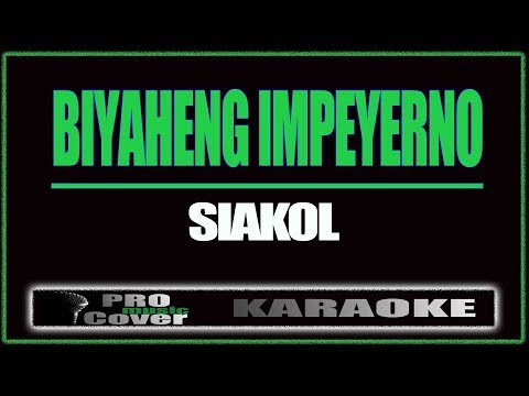 Biyaheng Impeyerno - Siakol (KARAOKE)