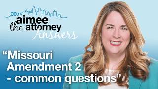 Missouri Amendment 2 - Medical Marijuana and the Law - Pot Lawyer Answers Some  Common Questions