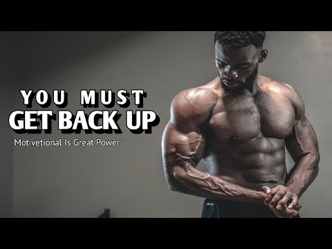 YOU MUST GET BACK UP, NO MATTER WHAT - Motivational Speech (Featuring Coach Pain)