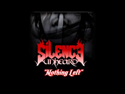 Silence Unheard - Nothing Left (Lyrics in description)