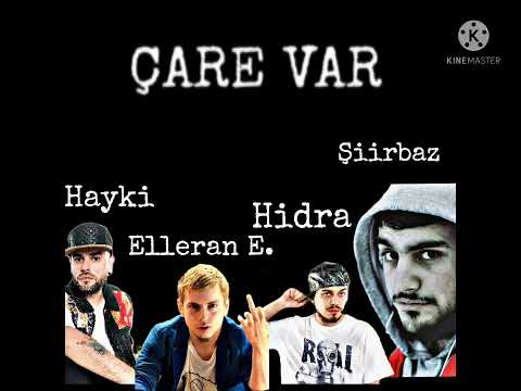 Elleran E. ÇARE VAR (Ft. Hidra,Siirbaz,hayki)