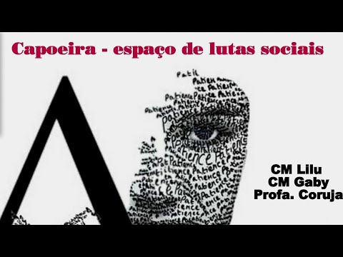 Capoeira - espaço de lutas sociais