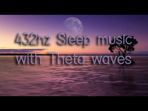 MUSICA PER DORMIRE A 432HZ + ONDE THETA - FAVORISCE IL RIPOSO E AIUTA A DORMIRE PROFONDAMENTE