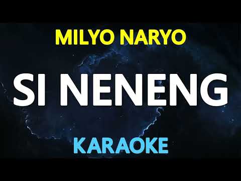 SI NENENG - Milyo Naryo (KARAOKE Version)