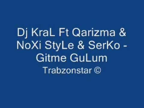 dj kral ft Qarizma & Noxi style serko =  gitme gulum