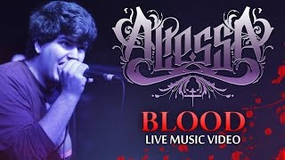 Altessa - &quot;Blood&quot; (Official Live Music Video)