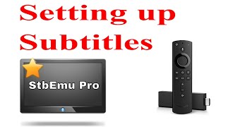 Setup Subtitles On The StbEmu Pro - Firestick / Android Box