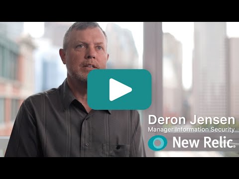 New Relic - Customer Success Story (Deron Jensen - Manager Information Security)