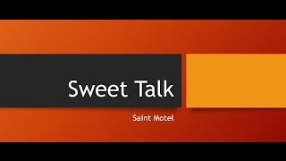 &quot;Sweet Talk&quot; - Saint Motel (LYRIC)