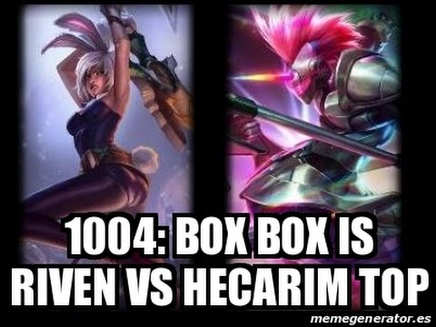 1004: Box Box is Riven vs Hecarim Top - S5 Preseason Challenger Ranked League Of Legends.