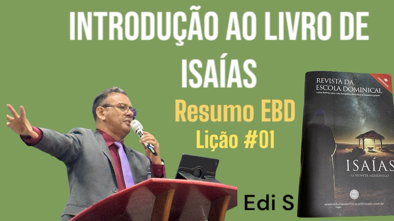 RESUMO EBD: INTRODUÇÃO A ISAÍAS. LIÇÃO #01