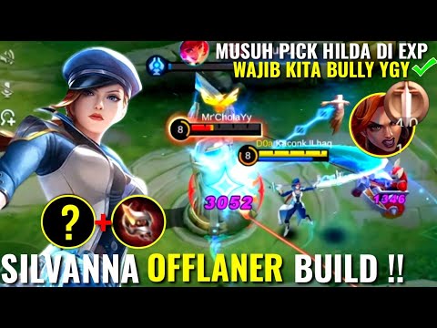 AUTO LOCK HILDA YGY!- SILVANNA BUILD OFFLANER 100% DAMAGE SAKIT BANGET🔥- Mobile legends