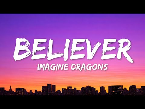 Imagine Dragons - Believer (Lyrics)