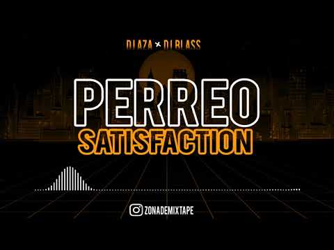 PERREO SATISFACTION - DJ AZA ✘ DJ BLASS