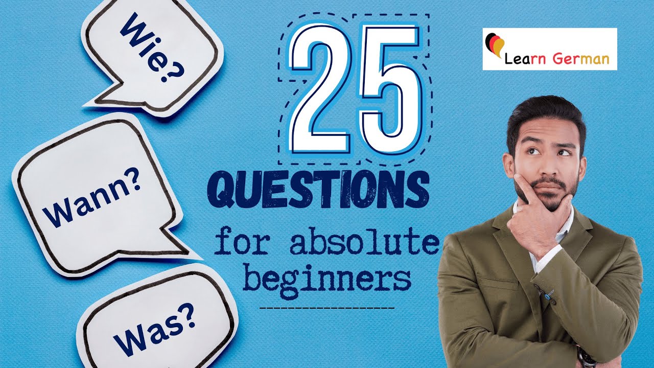25 Questions for absolute beginners | 25 Fragen für Anfänger | Learn German