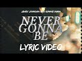 Jamey Johnson and Ronnie Dunn - Never Gonna Be (Lyric Video)