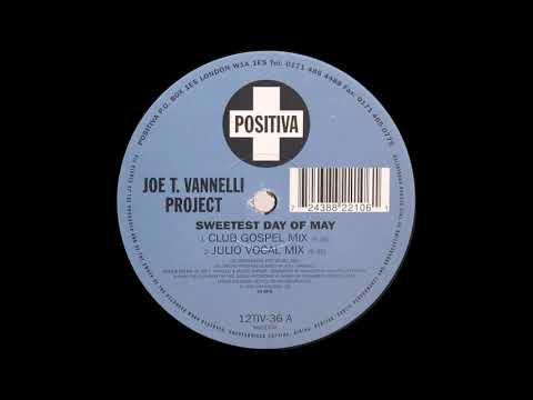 Joe T  Vannelli Project - Sweetest Day Of May (Club Gospel Mix)
