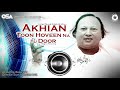 Akhian Toon Hoveen Na Tu Door | Nusrat Fateh Ali Khan | complete full version | OSA Worldwide