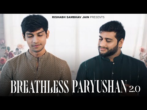 Breathless paryushan 2.0 | Rishabh Sambhav Jain | RSJ | RSJ Devotionals | paryushan 2023 | Jain song