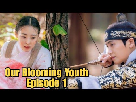 Our Blooming Youth Episode 1