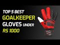 Top 5 Best Goalkeeper Gloves Under ₹ 1000. [Best Ones]