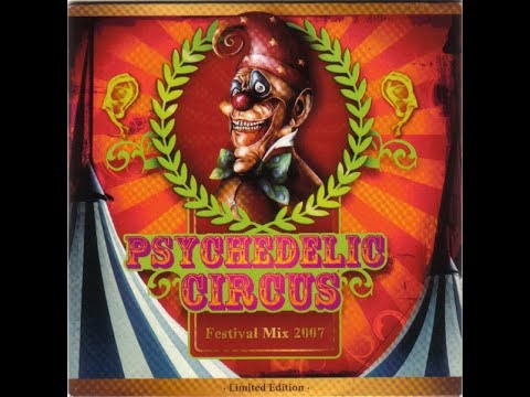 Psychedelic Circus Festival Mix 2007