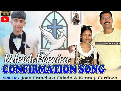 Velrich’s Confirmation Song| Singers: Joao Francisco Caiado & Kenncy Cardoso