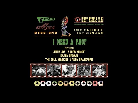 I Need A Roof : Little Joe, Sugar Minott, Barry Brown, The Soul Vendors & Andy Brassford.