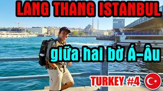 P14/T4~MIDDLE EAST~WANDERING ISTANBUL BETWEEN TWO CONTINENTS