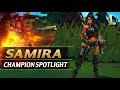SAMIRA CHAMPION SPOTLIGHT - League of Legends