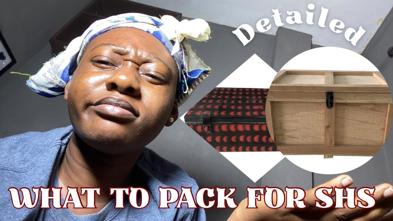 What to pack for Senior high school in Ghana/Detailed explanations and list.