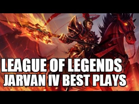Jarvan IV Montage | Jarvan IV best plays - League of Legends