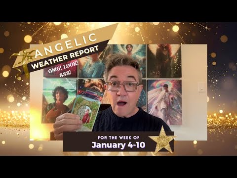 Angelic Weather Report for January 4 to 10, 2026